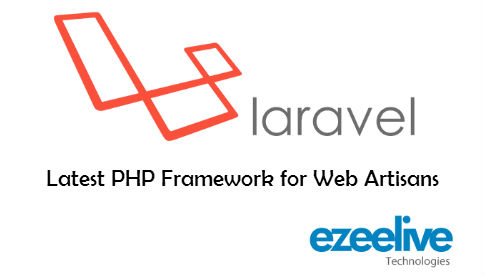 Laravel - Latest PHP Framework for Web Artisans