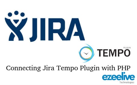 Ezeelive Technologies India - Connect Jira Tempo Plugin with PHP