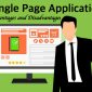 SPA - Single Page Application - Advantages and Disadvantages